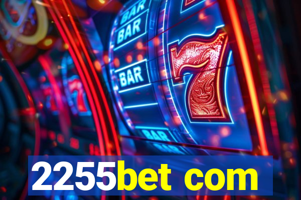 2255bet com